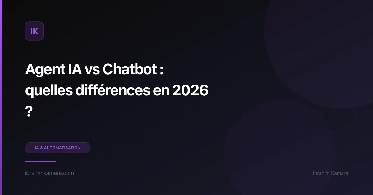 Agent IA vs Chatbot