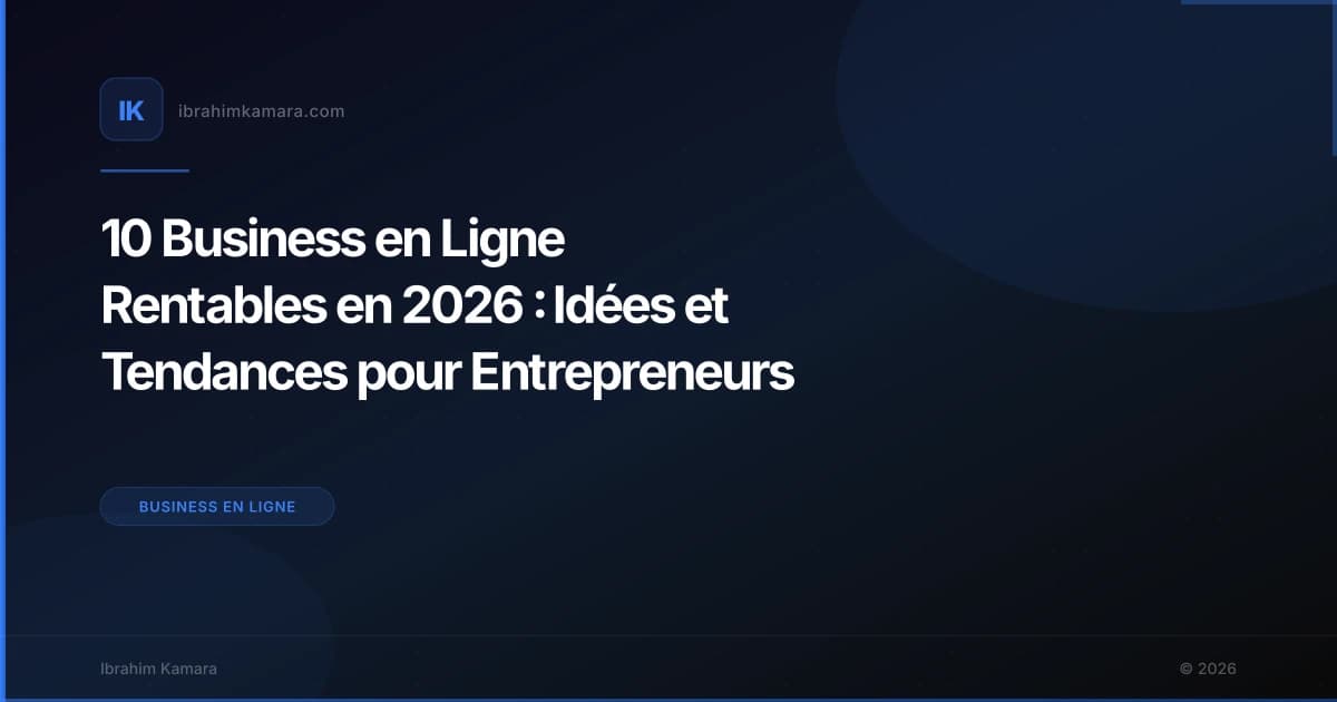Tendances business en ligne 2026 : top 10 idées rentables