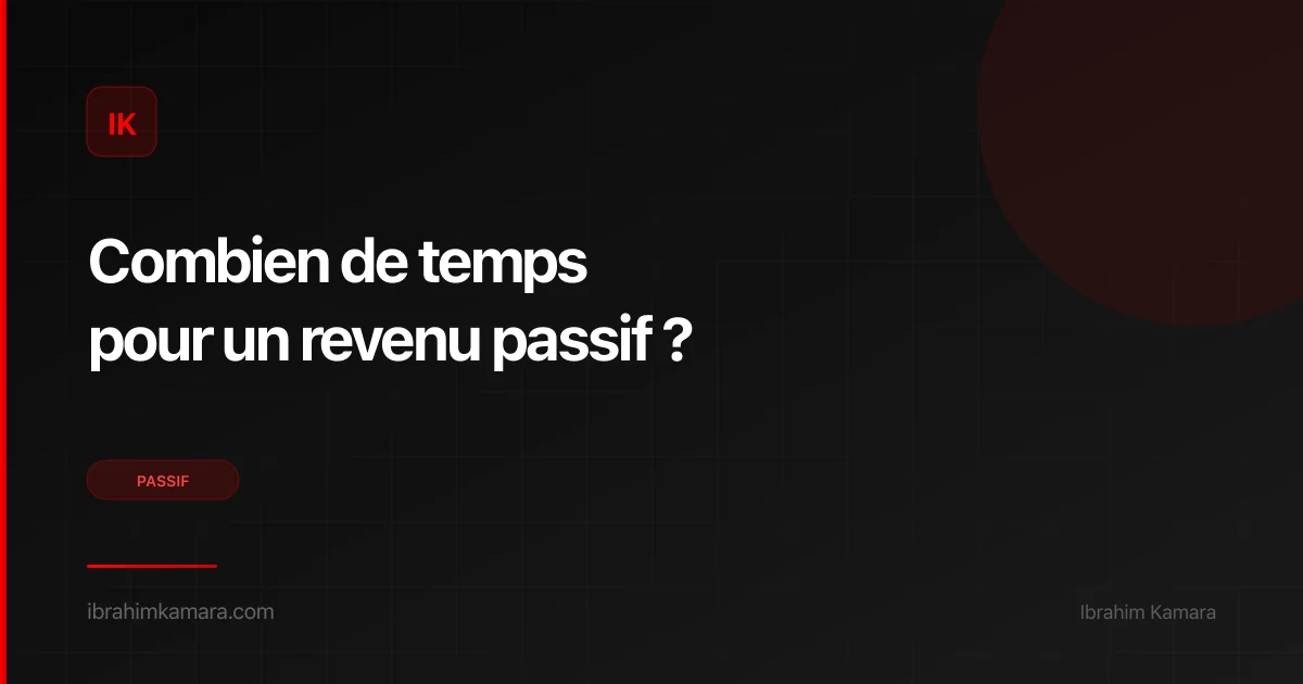 Temps pour construire un revenu passif
