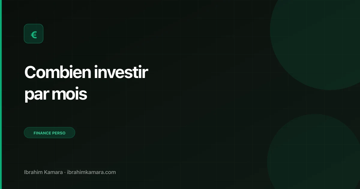 Combien investir par mois