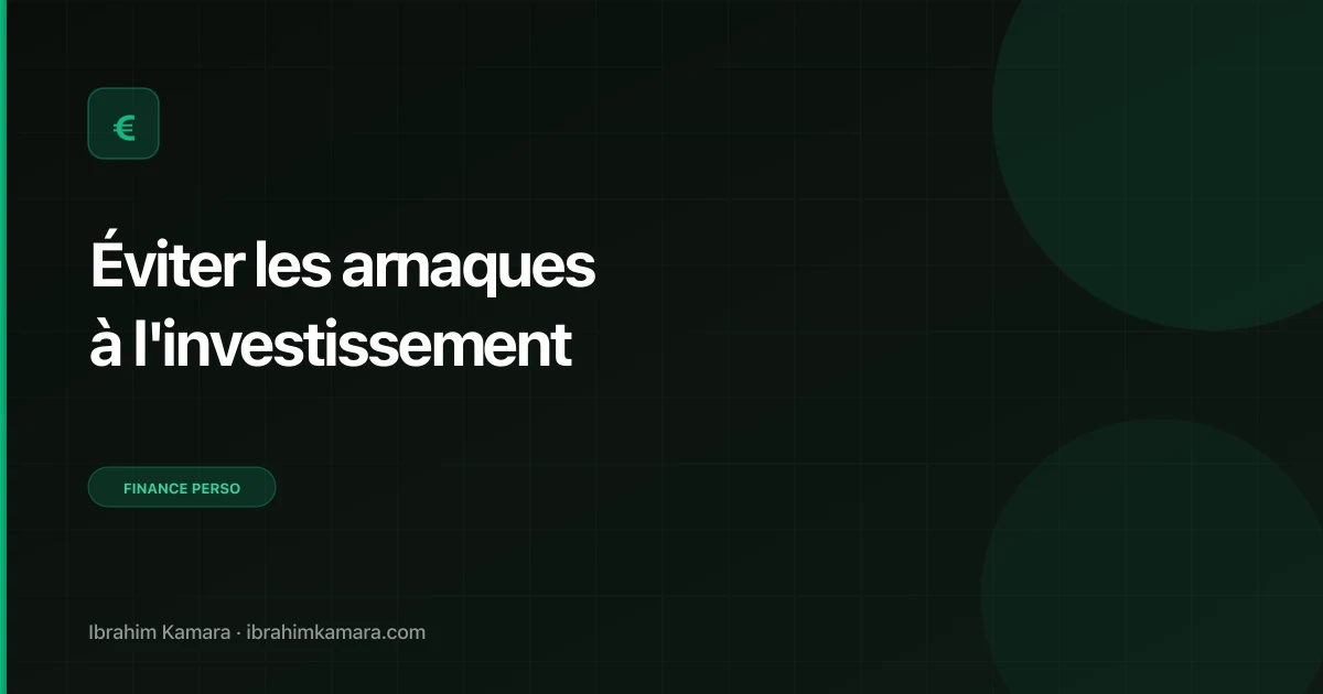 Éviter arnaques investissement