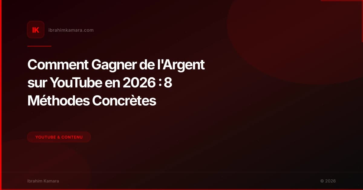 Comment gagner de l'argent sur YouTube en 2026 : 8 méthodes