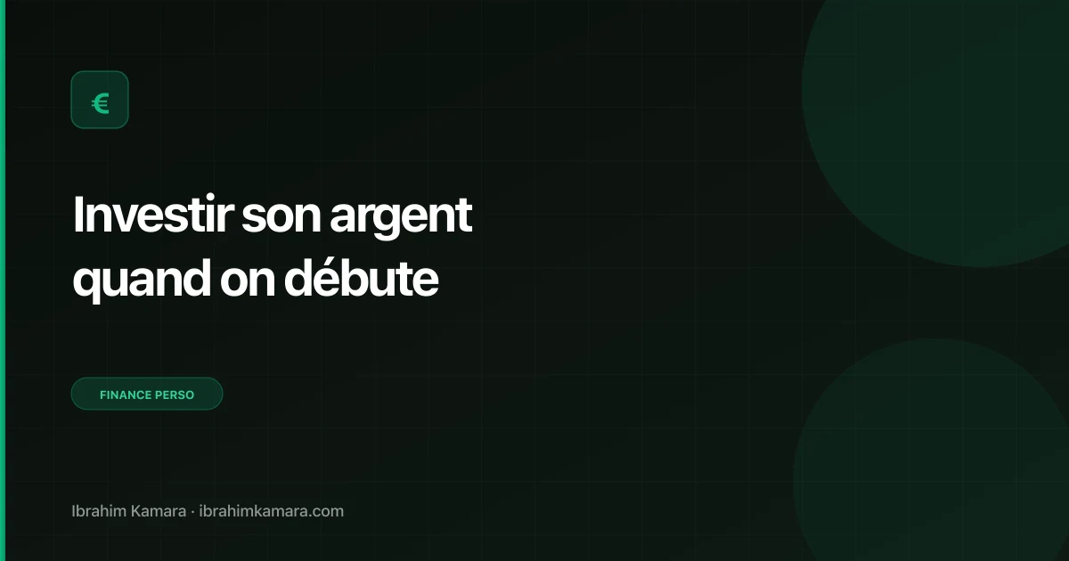 Comment investir son argent débutant