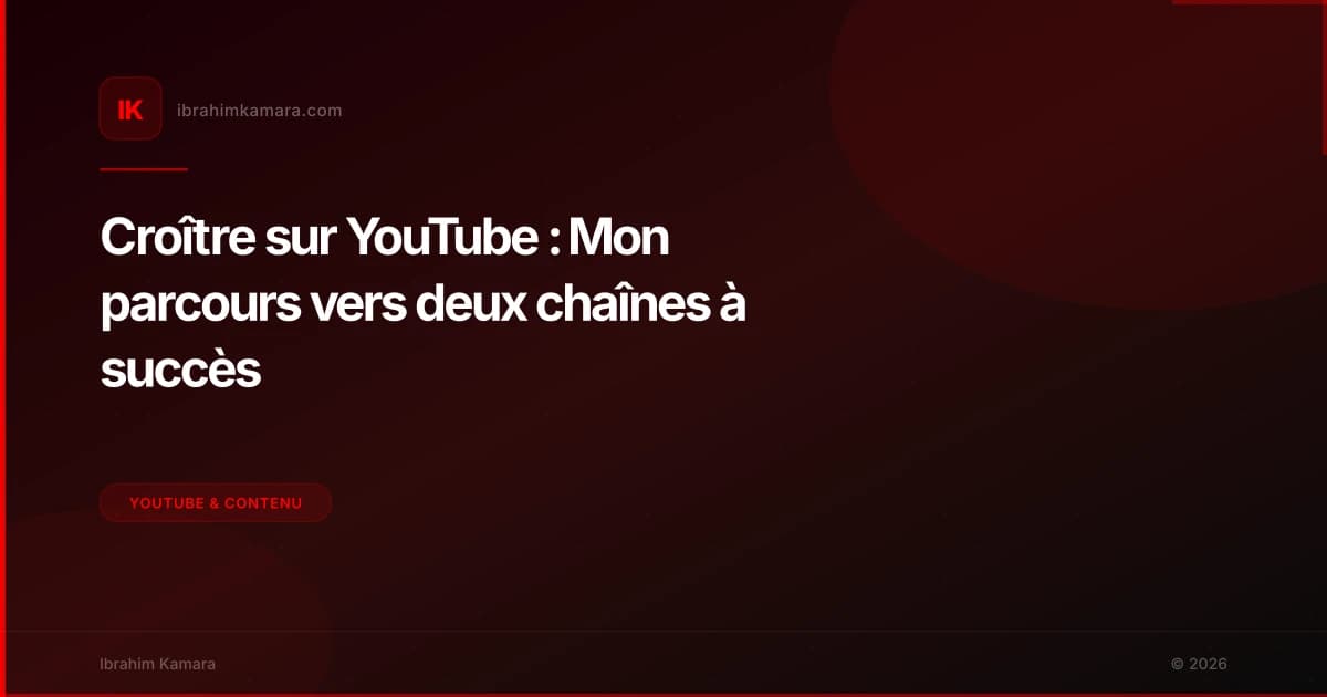 Croître sur YouTube : Mon parcours vers deux chaînes à succès