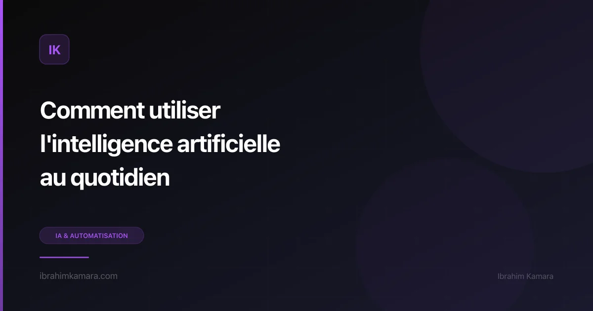 IA au quotidien