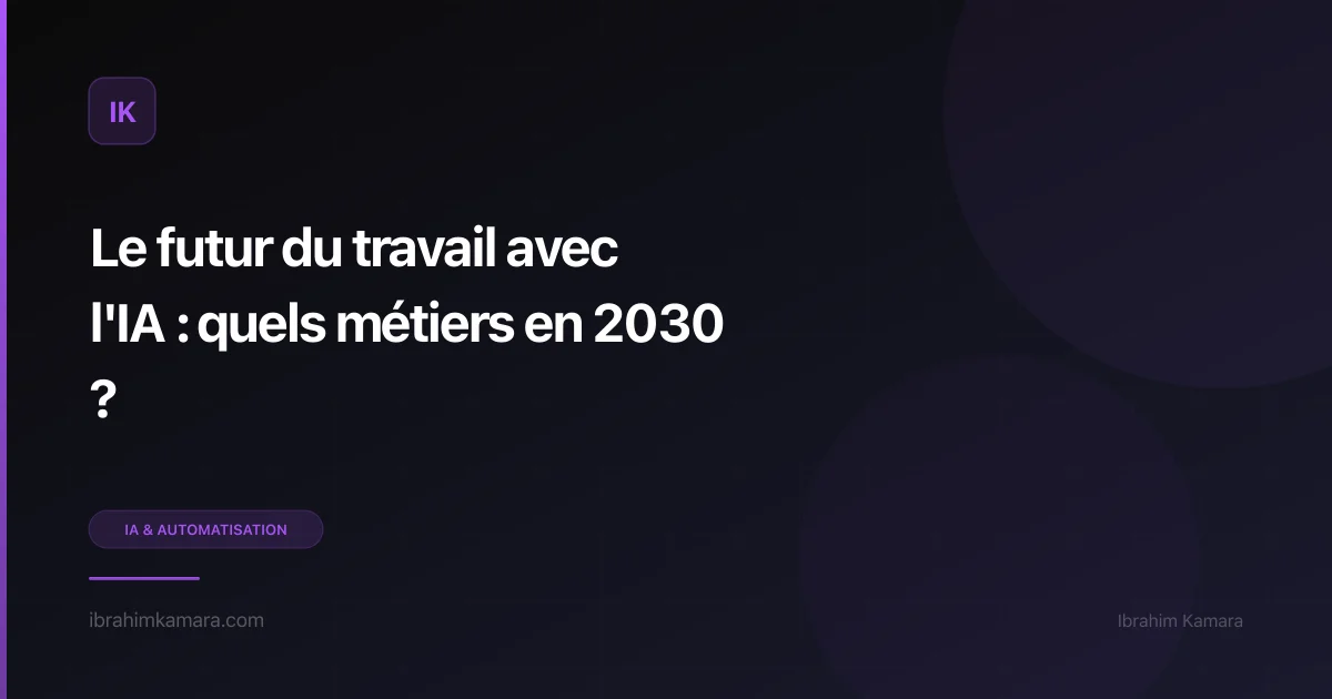 Futur travail avec IA 2030