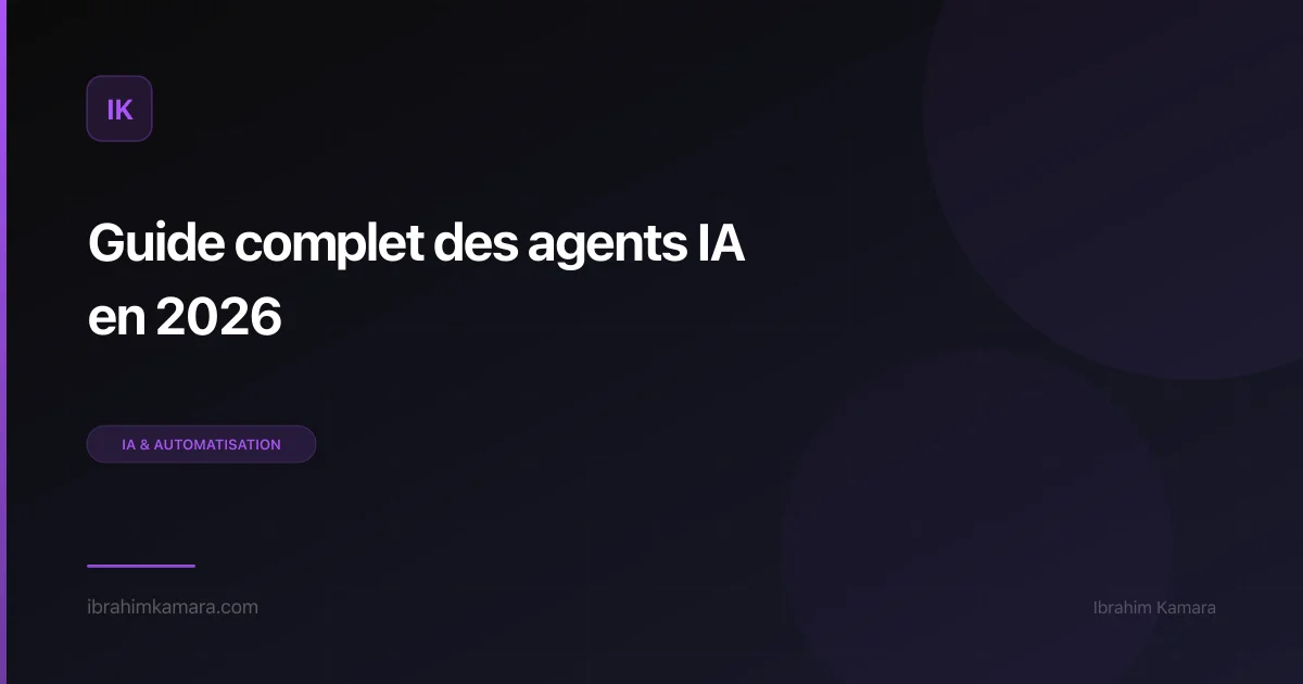 Guide agents IA 2026