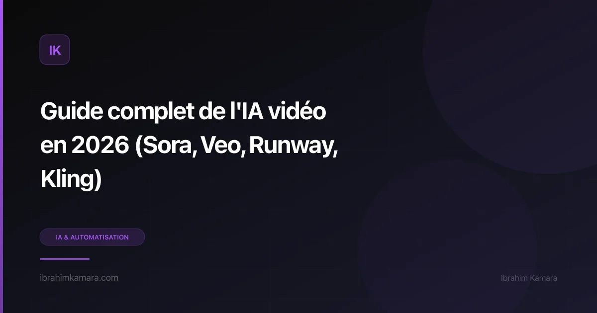 Guide IA vidéo 2026