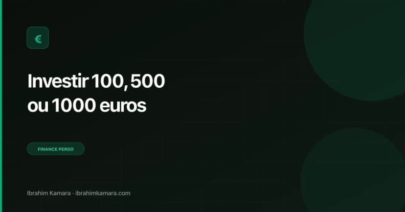 Investir 100 500 1000 euros débuter