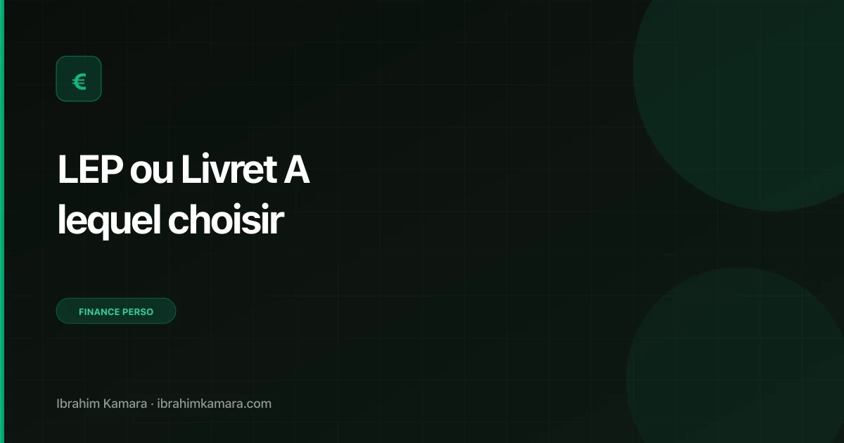 LEP ou Livret A choisir