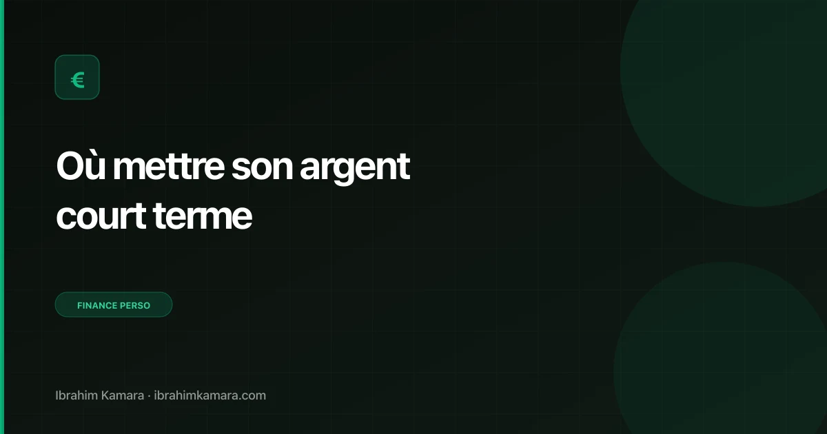 Où mettre argent court terme