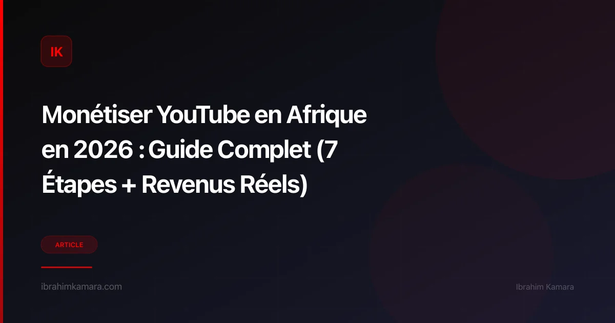 Pays éligibles monétisation YouTube Afrique 2026