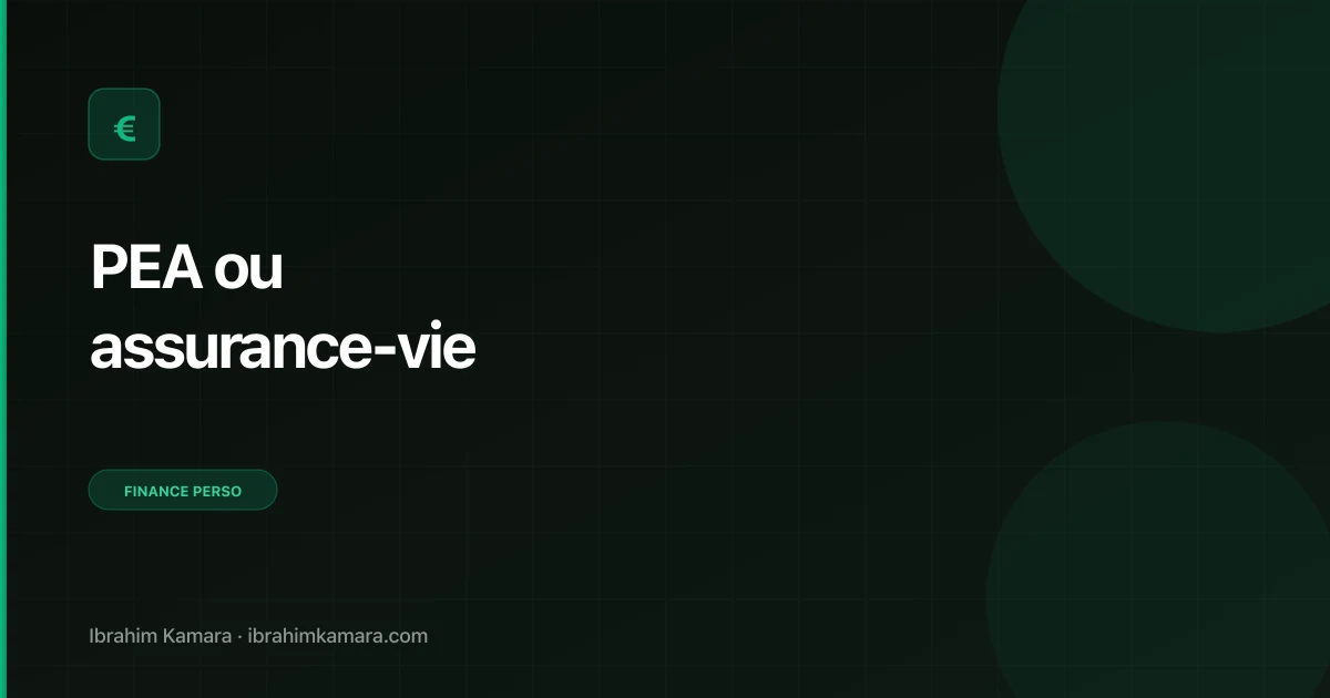 PEA ou assurance-vie choisir