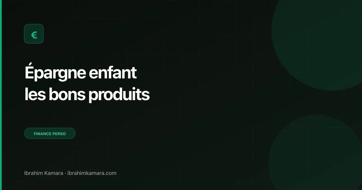 Produits épargne pour enfant