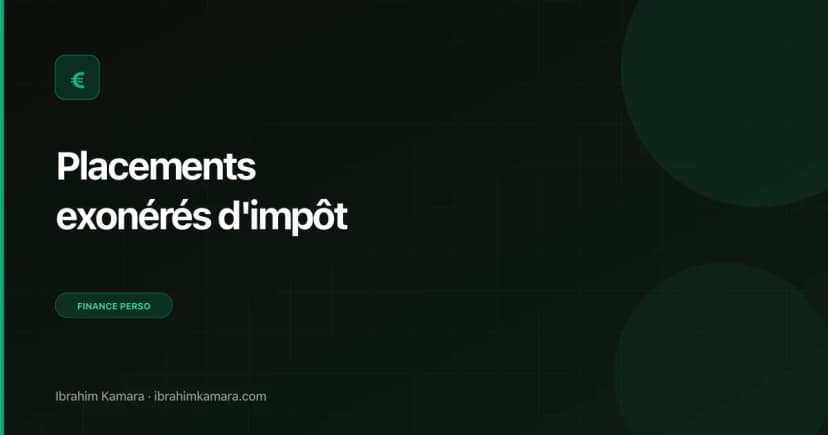Placements exonérés d'impôt