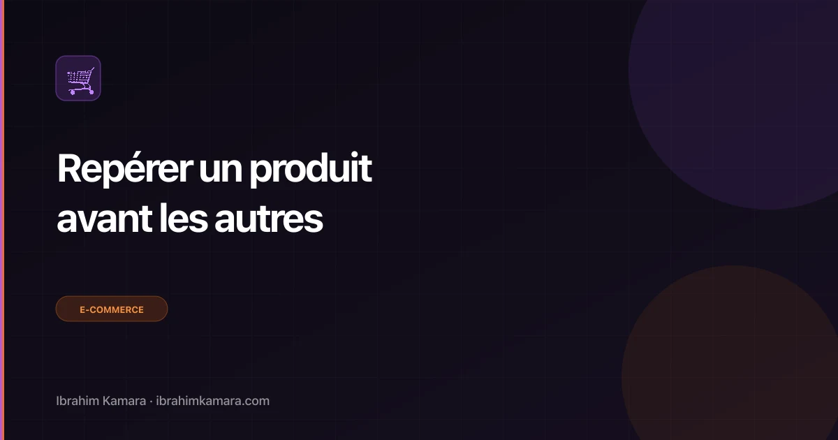 Repérer produit gagnant avant les autres