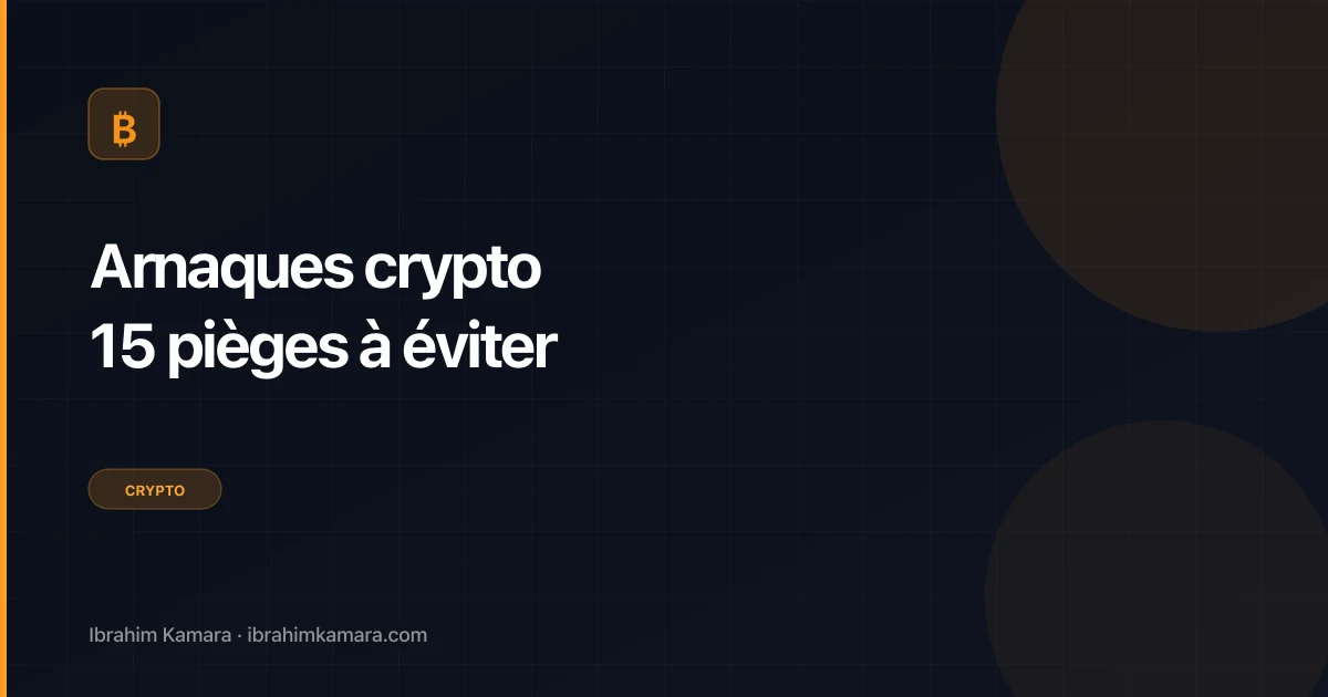 Arnaques crypto 15 pièges à éviter
