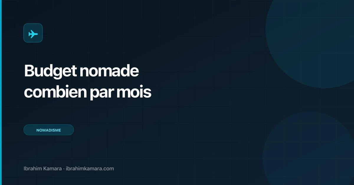 Budget nomade digital : combien par mois en 2026 ?