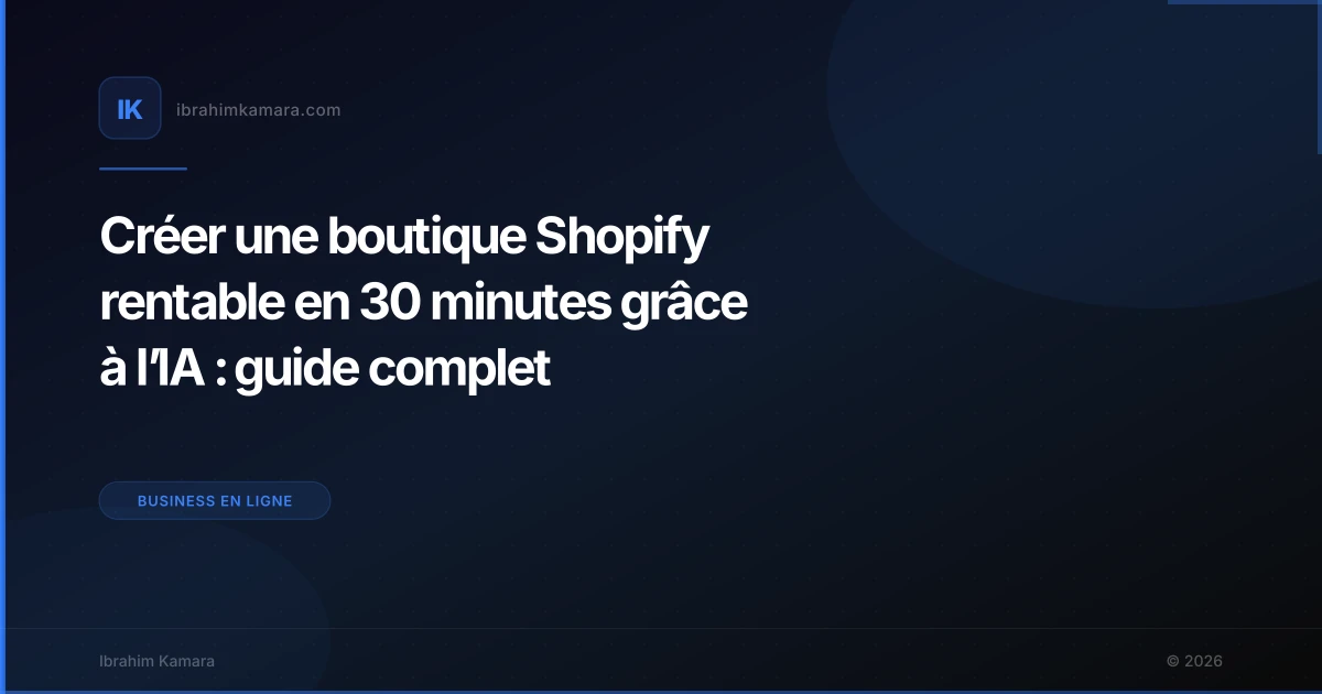 Boutique Shopify avec l'IA en 30 minutes