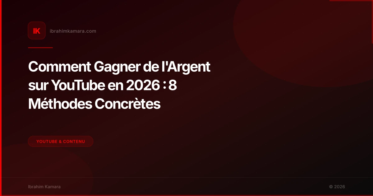 8 méthodes simples pour gagner sur YouTube en 2026