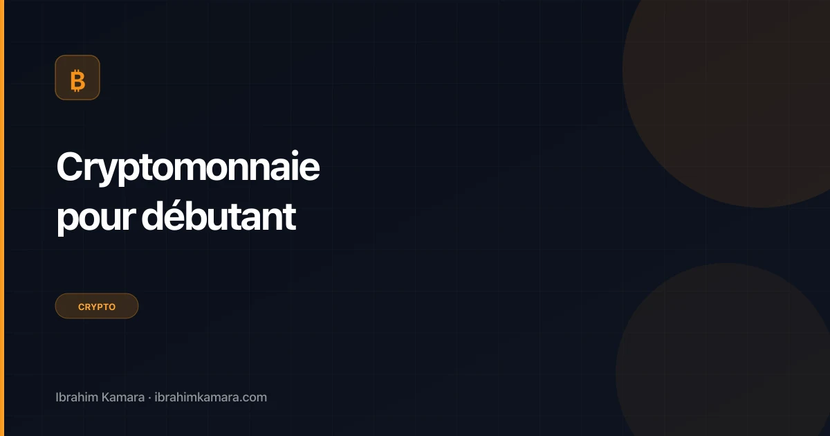 Cryptomonnaie pour débutant guide complet
