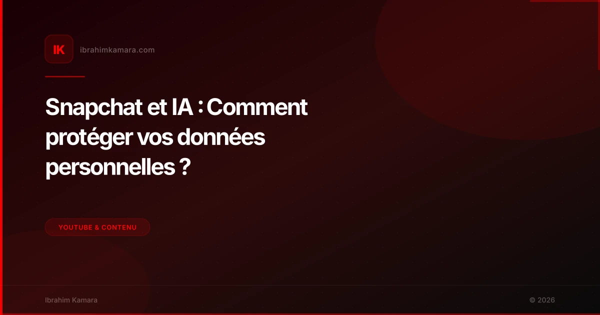 Snapchat et IA : Comment protéger vos données personnelles ?