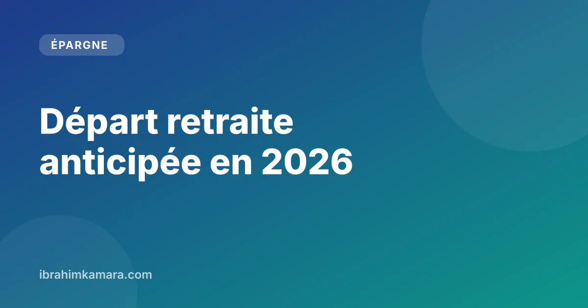 Départ à la retraite anticipée : carrière longue, handicap, incapacité