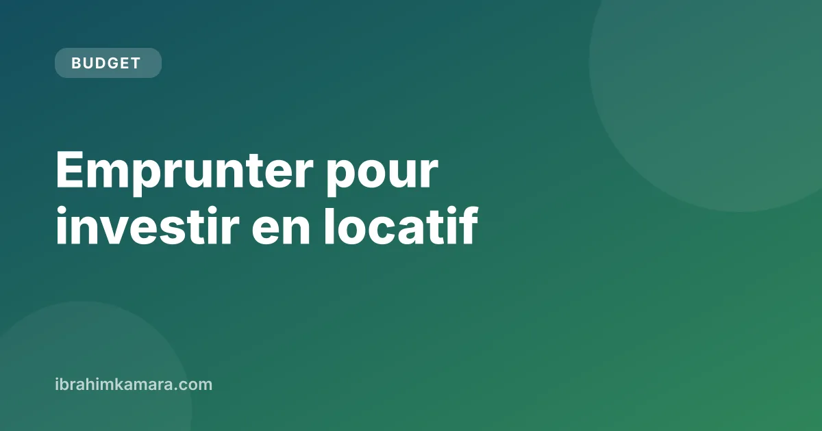 Emprunter pour un investissement locatif : capacité d'emprunt et apport