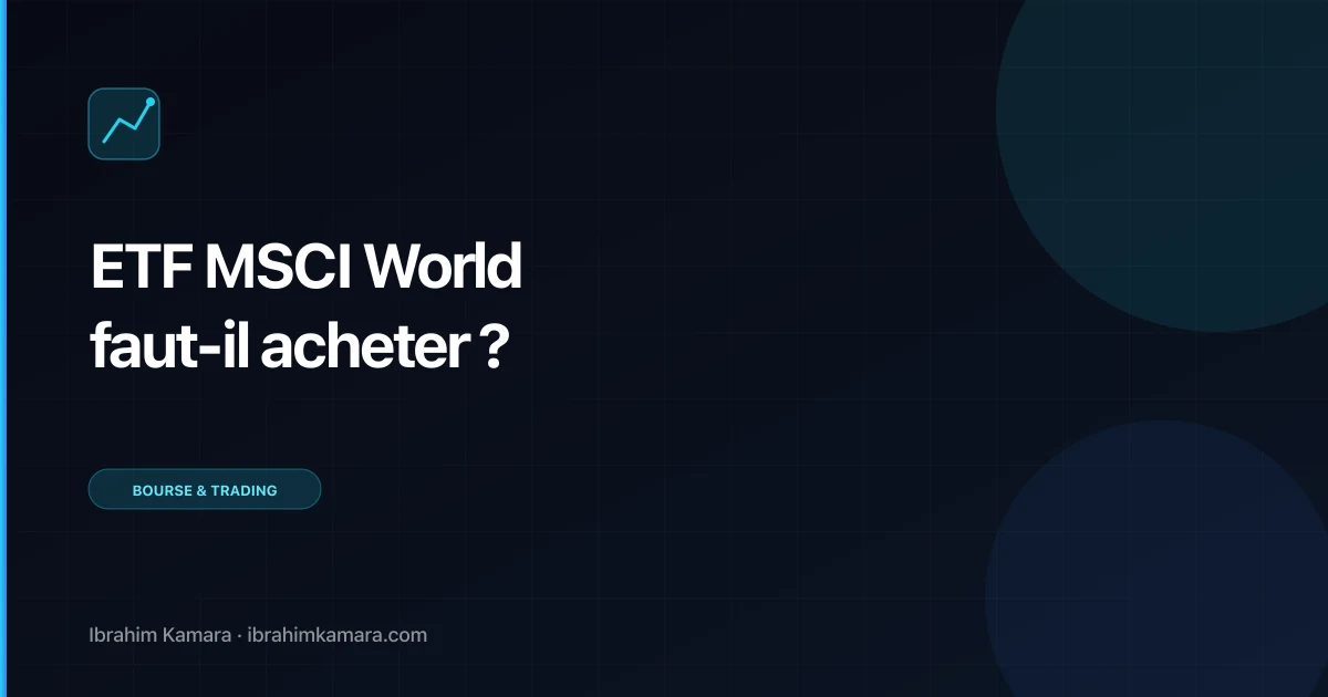 ETF MSCI World faut-il acheter
