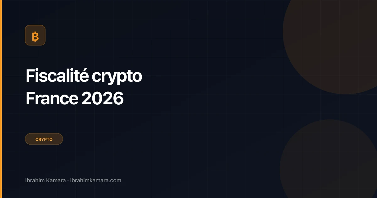 Fiscalité crypto France guide complet 2026