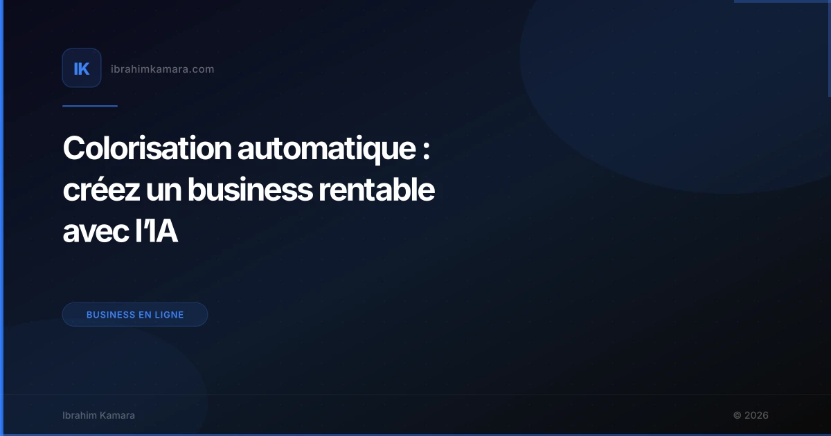 Colorisation automatique : créez un business rentable avec l’IA