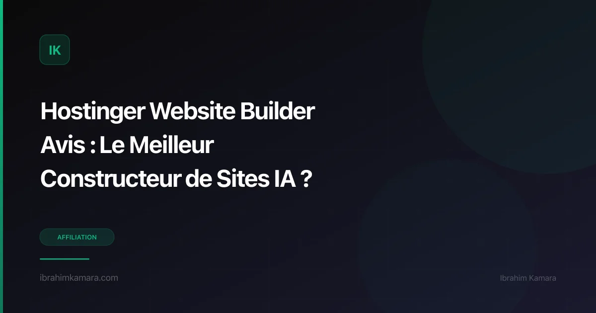 Hostinger Website Builder — Test et avis complet 2026