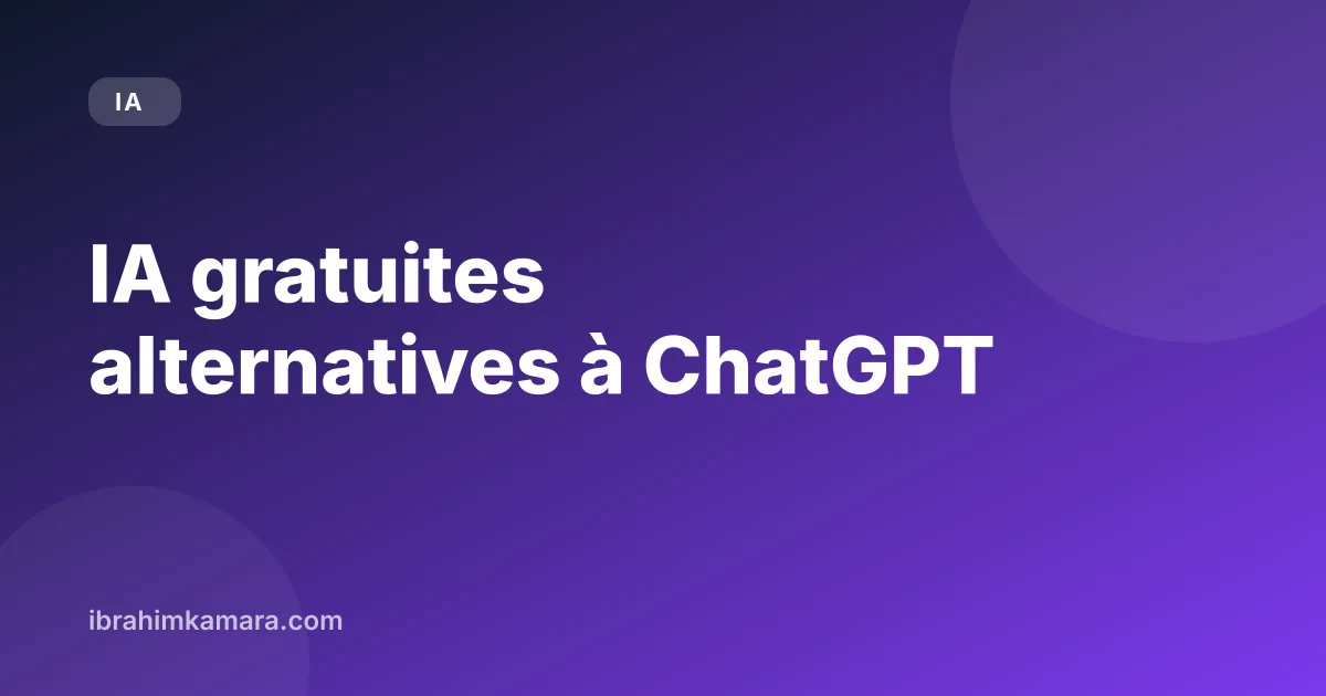 Comparatif des IA gratuites alternatives à ChatGPT