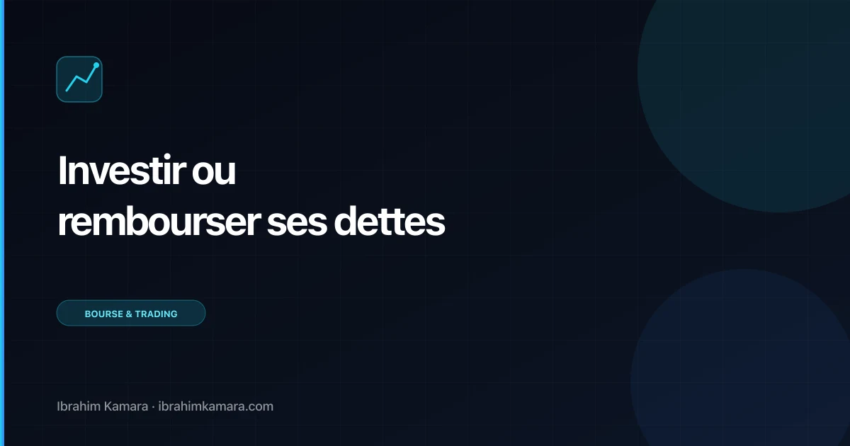 Investir ou rembourser dettes