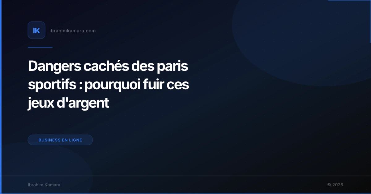Dangers cachés des paris sportifs : pourquoi fuir ces jeux d'argent