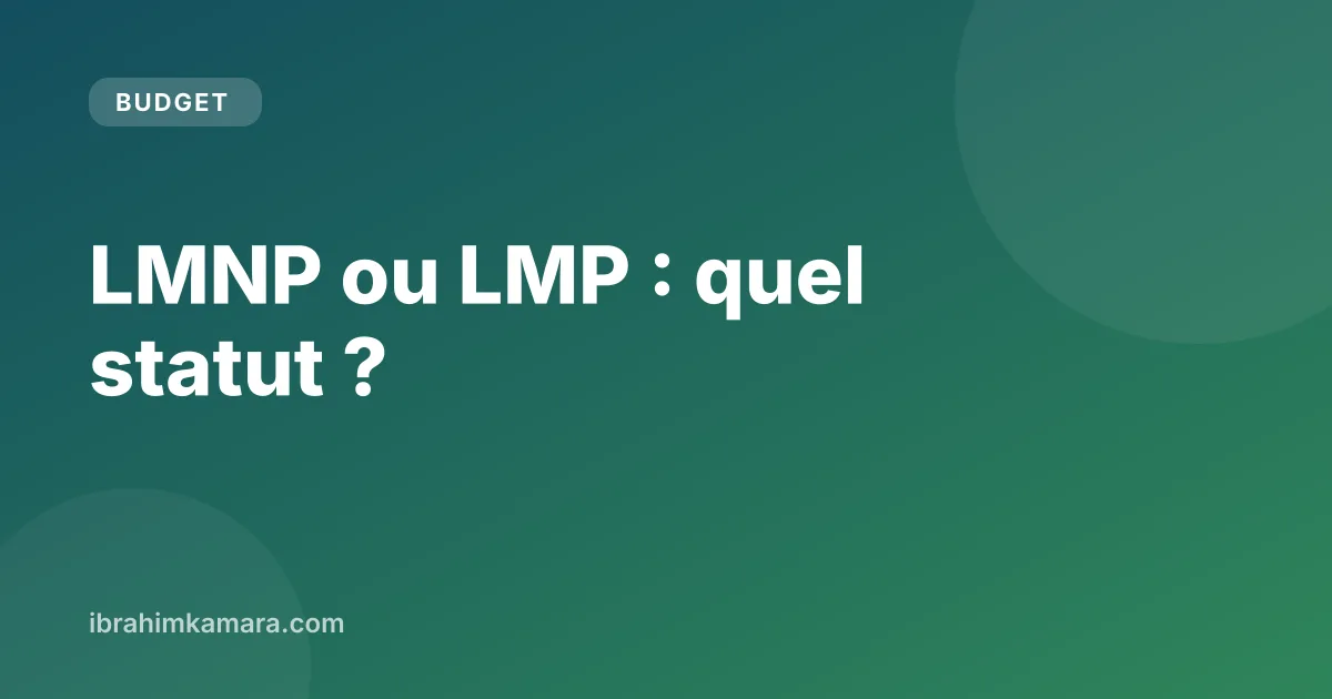 LMNP ou LMP : différences, seuils et choix du statut de loueur meublé