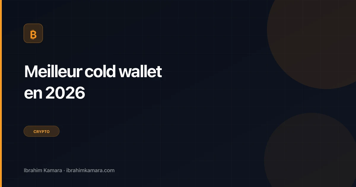 Meilleur cold wallet 2026