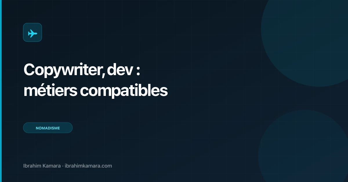 Copywriter, designer, développeur, closer : quels métiers sont les plus compatibles avec le nomadisme digital ?