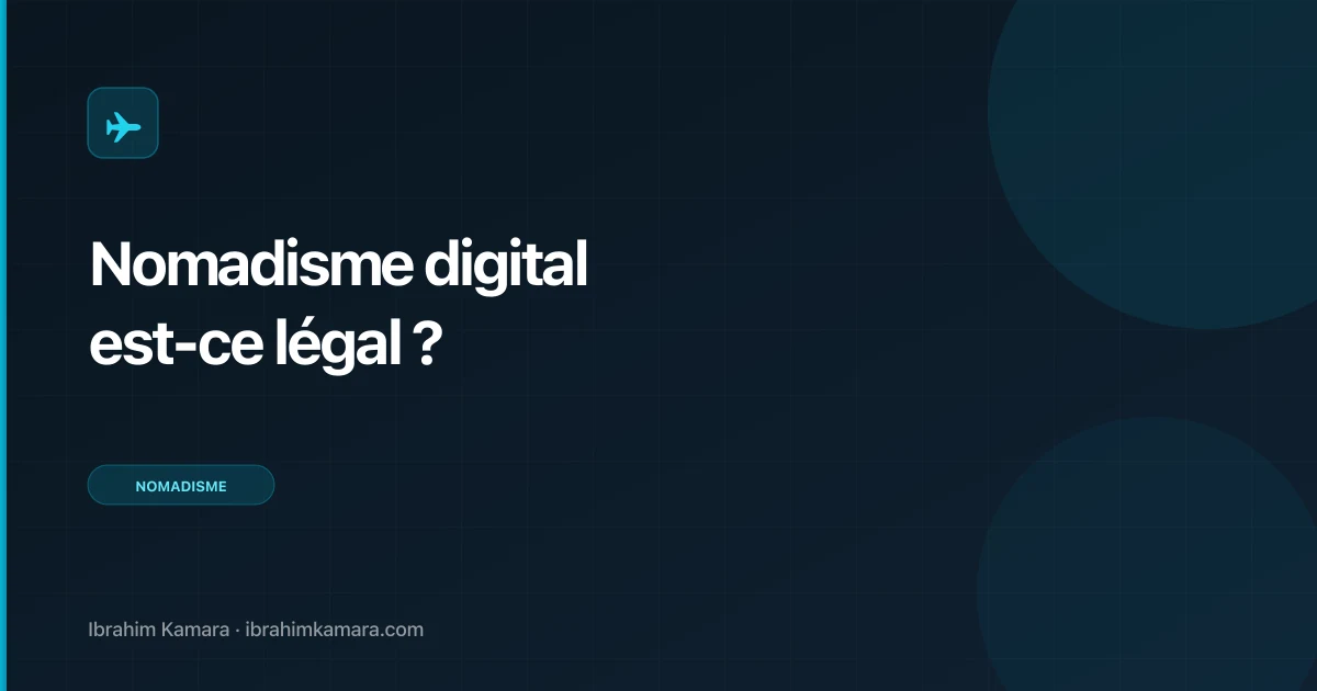 Le nomadisme digital est-il légal partout ?