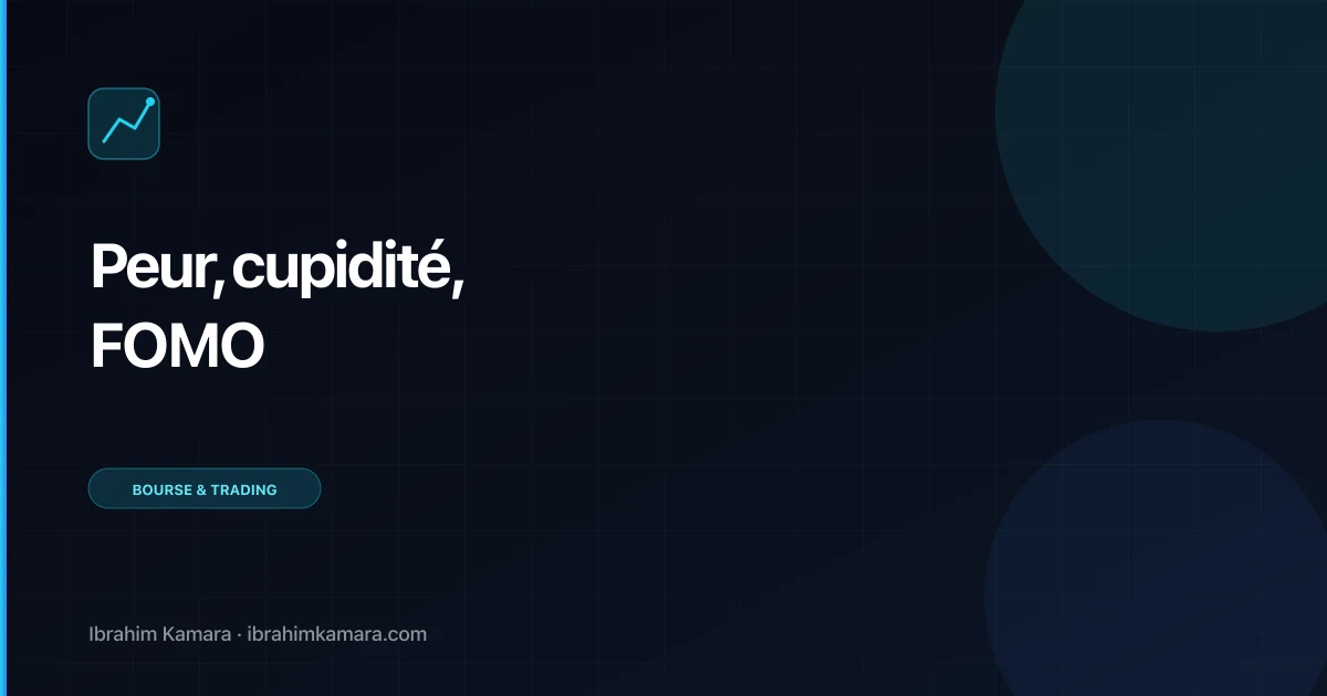 Peur cupidité FOMO investisseurs