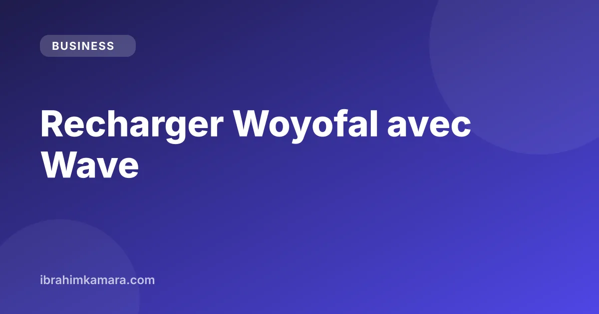 Recharger un compteur Woyofal avec Wave au Sénégal