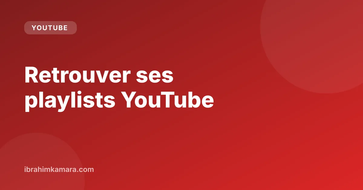 Retrouver une playlist YouTube