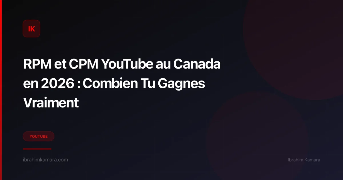 RPM et CPM YouTube Canada 2026