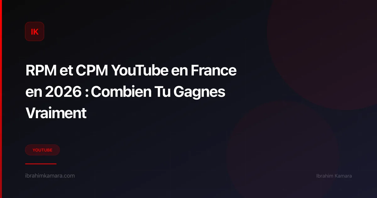 RPM et CPM YouTube France 2026