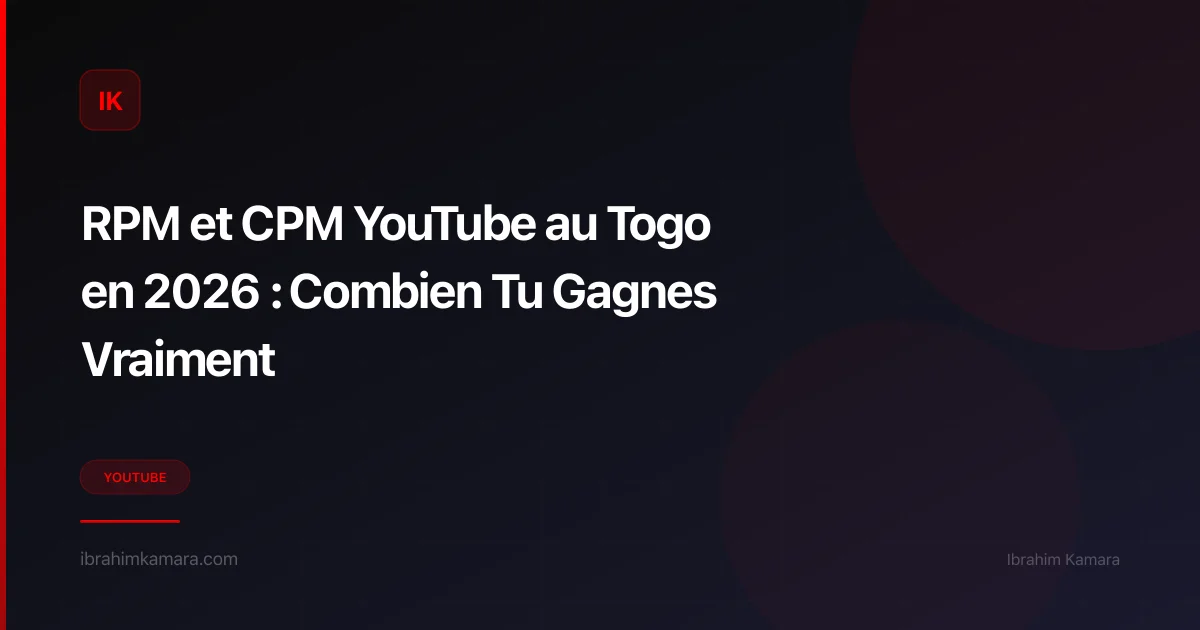 RPM et CPM YouTube Togo 2026