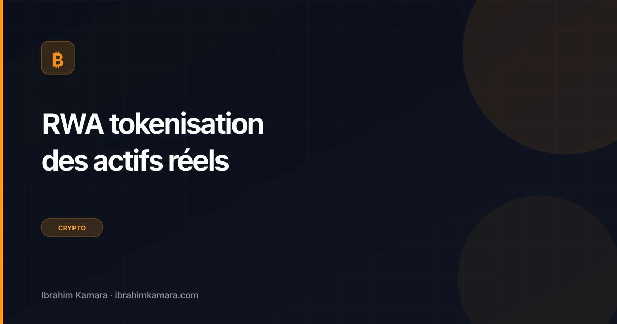 RWA crypto tokenisation actifs réels