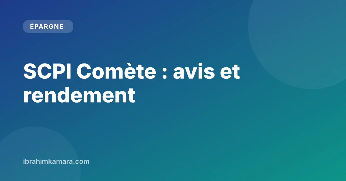 SCPI Comète : rendement, frais et prix de la part