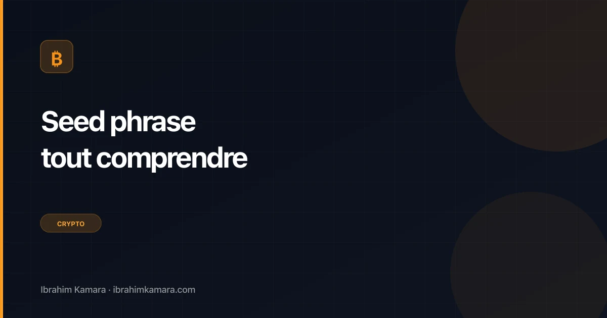 Seed phrase tout comprendre