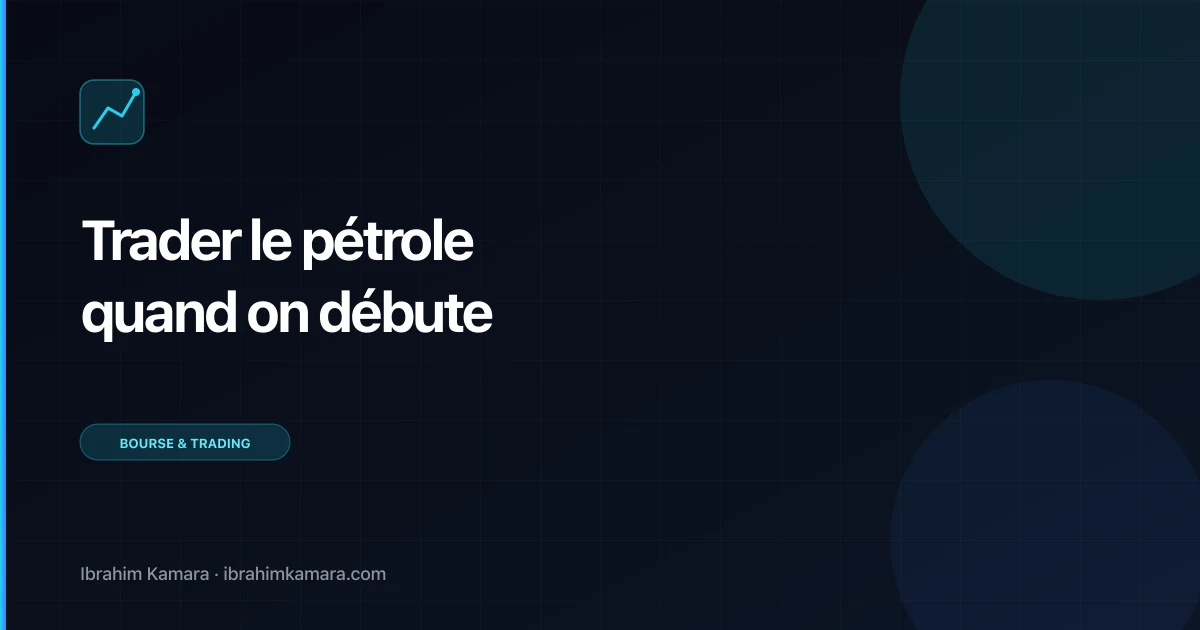 Trader le pétrole débutant