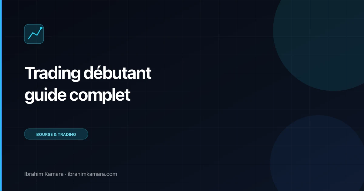 Trading débutant guide complet